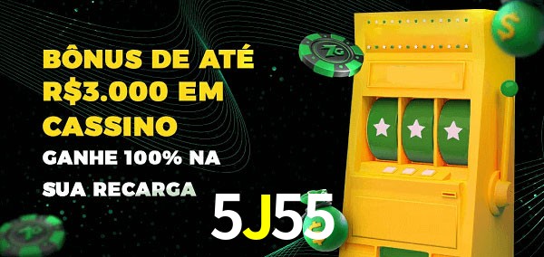 5J55 melhor bônus de depósito